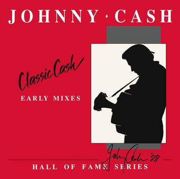 JOHNNY CASH - Classic Cash: Hall Of Fame Series