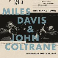 Miles Davis & John Coltrane -  The Final Tour: Copenhagen, March 24, 1960 (LP Vinyl)