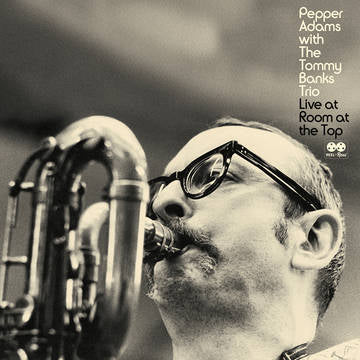 Pepper Adams with The Tommy Banks Trio - "Live at The Room At The Top" LP (RSD 2022)