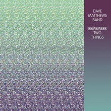 Dave Matthews Band - Remember Two Things