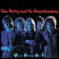 Tom Petty & the Heartbreakers - You're Gonna Get It