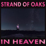 Strand of Oaks - In Heaven (Translucent Pink Vinyl)