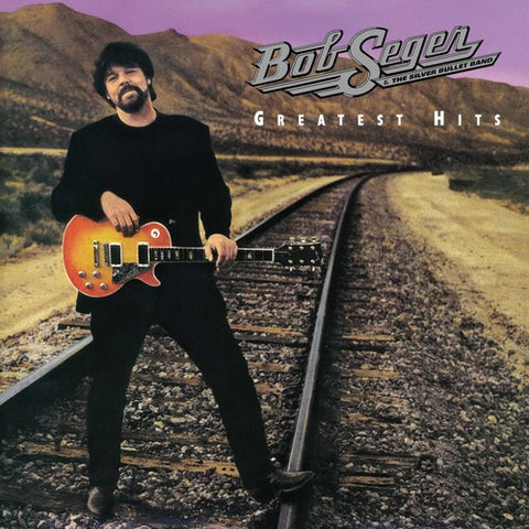 Bob Seger And The Silver Bullet Band – Greatest Hits