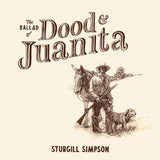 Sturgill Simpson - Ballad Of Dood & Juanita (Indie Exclusive, Natural Color Vinyl)