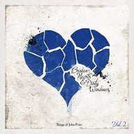 Various - Broken Hearts & Dirty Windows: Songs Of John Prine 2 (Indie Exclusive, Clear Blue Vinyl)
