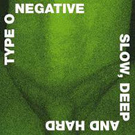 Type O Negative - Slow Deep And Hard 30th Anniversary Edition