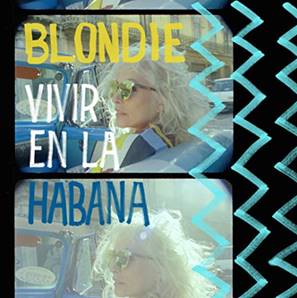 Blondie - Vivir En La Habana (Live From Havana 2019) (IE Pale Blue Vinyl)