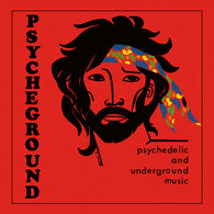 The Psycheground Group - Psychedelic and Underground Music (EU/UK RSD 2021 Exclusive)