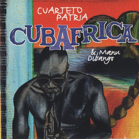 EL CUARTETO PATRIA & MANU DIBANGO - Cubafrica (RSD 2021 DROPS)
