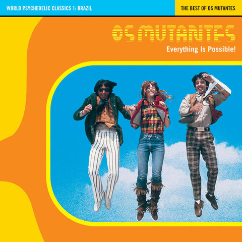 World Psychedelic Classics 1: Everything Is Possible - The Best of Os Mutantes (Orange Vinyl)