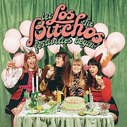 Los Bitchos - Let The Festivities Begin! (Indie Exclusive, Green Vinyl)