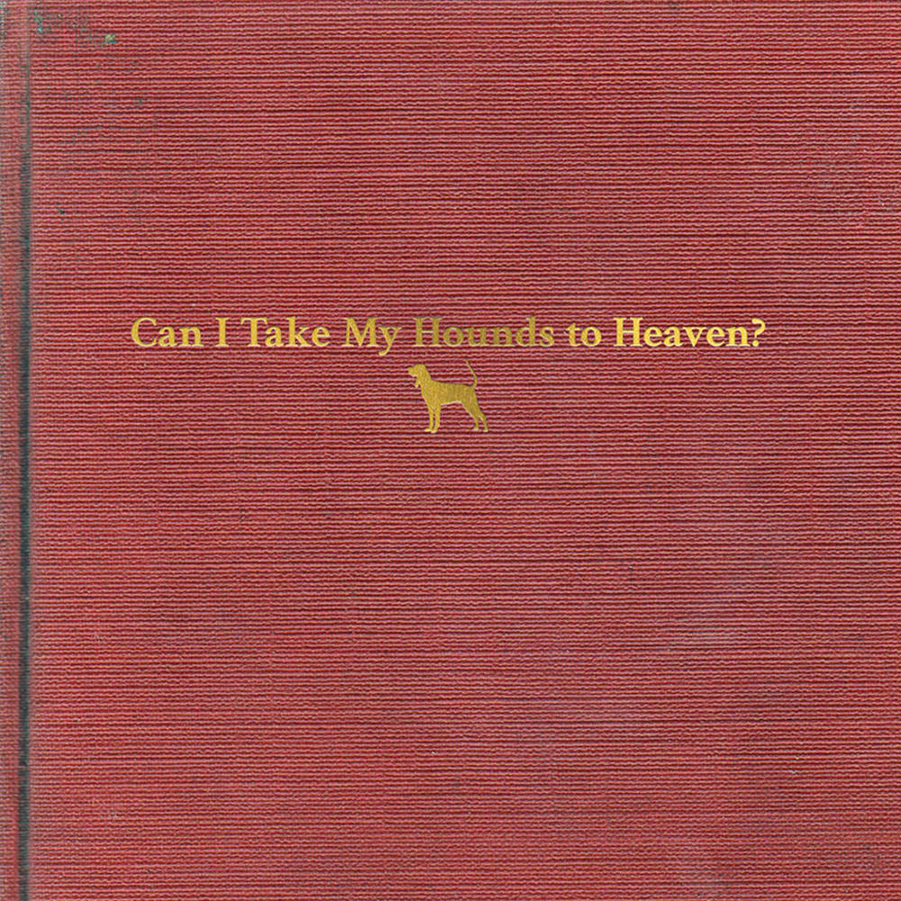 Tyler Childers - Can I Take My Hounds To Heaven? [3LP]