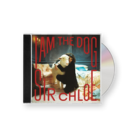 Sir Chloe - I Am The Dog (Indie Exclusive, Special Pricing CD)