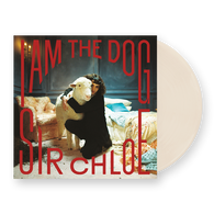 Sir Chloe - I Am The Dog (Indie Exclusive, Milky Clear LP Vinyl)
