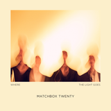 Matchbox Twenty - Where The Light Goes (CD) UPC: 075678623592