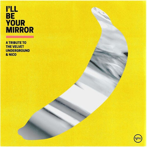 Various Artist - I'll Be Your Mirror: A Tribute To The Velvet Underground & Nico (Indie Exclusive, Yellow Vinyl)